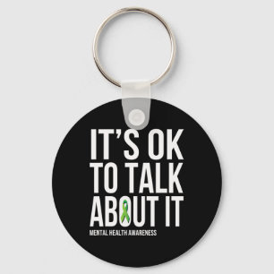 Its Ok To Talk About It Mental Health Awareness Gr Keychain