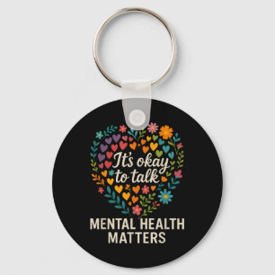 Its Ok To Talk Mental Health Awareness S Keychain
