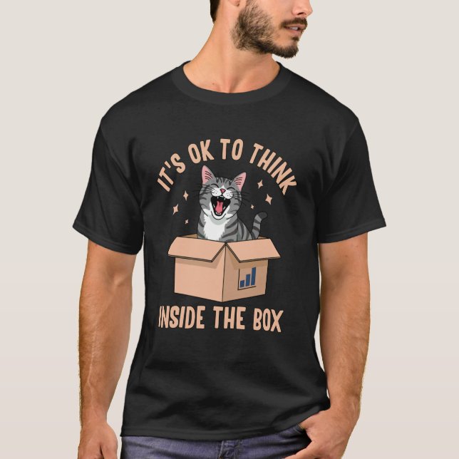 It's OK to Think Inside The Box Funny Cat Design T-Shirt (Front)
