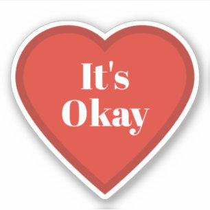 It's Okay Heart Sticker - Relatable Mood Sticker