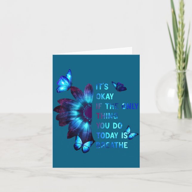 It's Okay If Only Thing You Do Is Breathe Suicide  Card (Front)