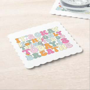 It's Okay If The Only Thing You Do Today Breathe Paper Coaster