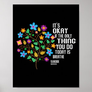 Its Okay If The Only Thing You Do Today Is Breathe Poster
