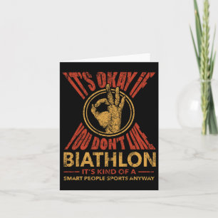 Its Okay If You Dont Like Biathlon Funny Sports Hu Card
