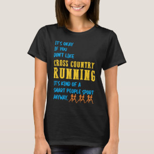It's Okay if you don't like Cross Country runner j T-Shirt
