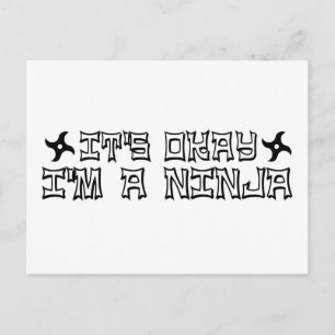 It'S Okay I'M A Ninja Postcard