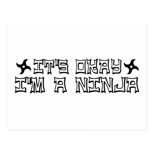 It'S Okay I'M A Ninja Postcard