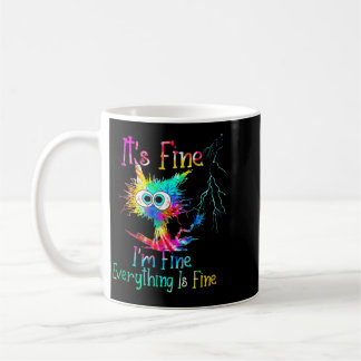 Its Okay Im Fine Everything Is Under Coffee Mug