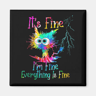 Its Okay Im Fine Everything Is Under Magnet
