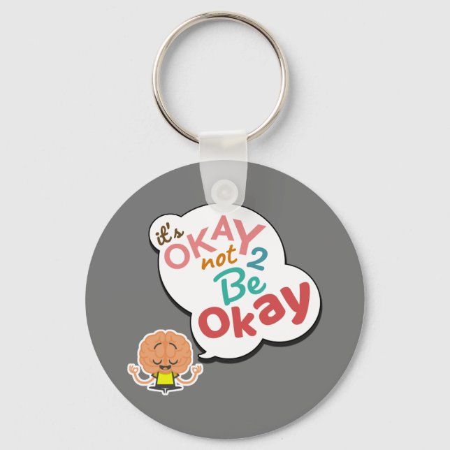 It's Okay Not To Be Okay Keychain (Front)