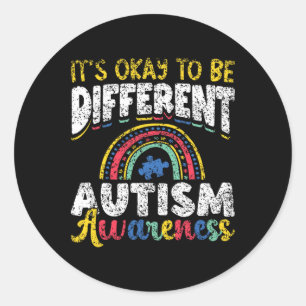 It's Okay To Be Different Autism Awareness Autist Classic Round Sticker
