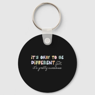 Its Okay To Be Different Pretty Awesome Autism Awa Keychain