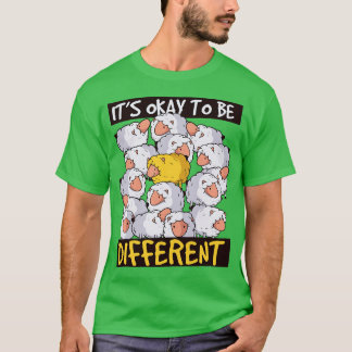 Its Okay to Be Different T-Shirt