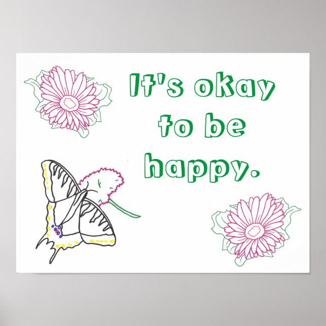 It's okay to be happy floral affirmation posters (Front)