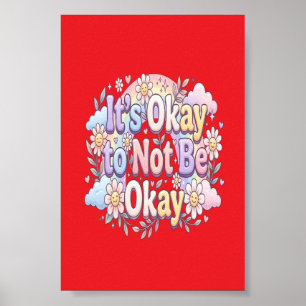 It's Okay to Be Not Okay Self Care & Emotional W Poster