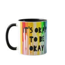 It's okay to be okay or not okay