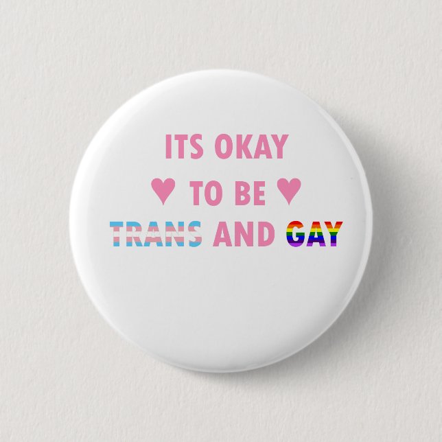 It's Okay To Be Trans And Gay (v1) 2 Inch Round Button (Front)