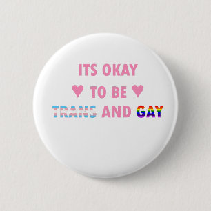 It's Okay To Be Trans And Gay (v1) 2 Inch Round Button