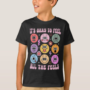 Its Okay To Feel All The Feels Funny Mental Health T-Shirt