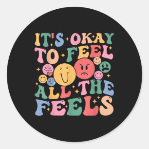 Its Okay To Feel All The Feels Mental Health Aware Classic Round Sticker