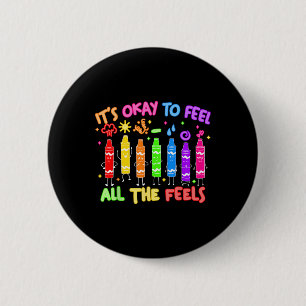 Its Okay To Feel All The Feels Mood Color Crayons 2 Inch Round Button