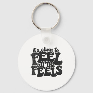 Its Okay To Feel All The Feels Sped Teacher Mental Keychain