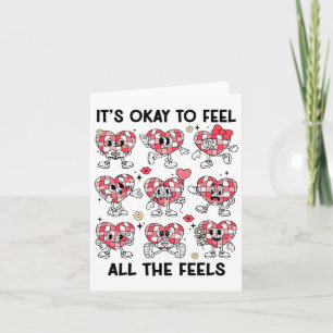It's Okay To Feel All The Valentine Feels Mental H Card