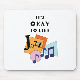 It's Okay to Like Jazz V.2 Mouse Pad
