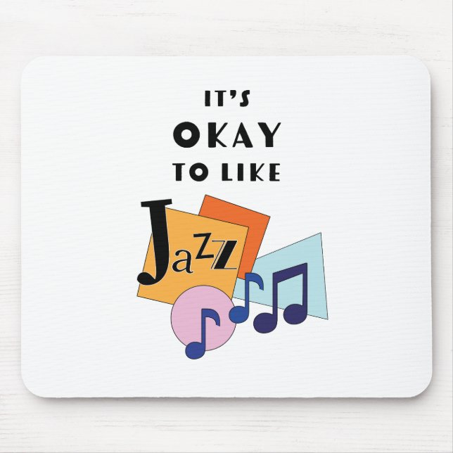 It's Okay to Like Jazz V.2 Mouse Pad (Front)