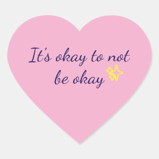 It's okay to not be okay heart sticker|pink sticker