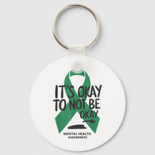 Its Okay To Not Be Okay Mental Health Awareness _1 Keychain