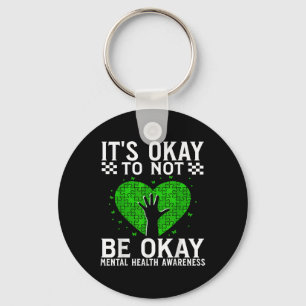 Its Okay To Not Be Okay Mental Health Awareness Gi Keychain