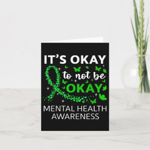 Its Okay To Not Be Okay Mental Health Awareness Gr Card