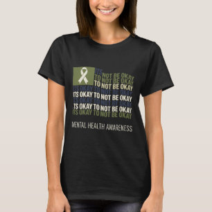 Its Okay To Not Be Okay Mental Health Awareness Gr T-Shirt