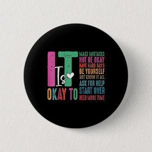 Its Okay To Not Be Okay Mental Health Awareness Mo 2 Inch Round Button