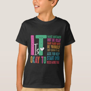 Its Okay To Not Be Okay Mental Health Awareness Mo T-Shirt