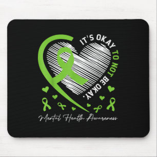 Its Okay To Not Be Okay Mental Health Awareness Ri Mouse Pad