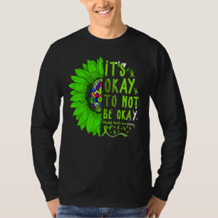 Its Okay To Not Be Okay Mental Health Awareness Su T-Shirt