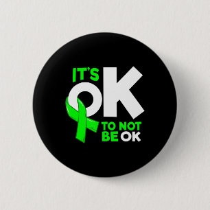 It's Okay To Not Be Okay Mental Health Awareness W 2 Inch Round Button