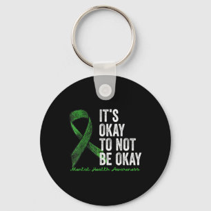 Its Okay To Not Be Okay Mental Health S Awareness Keychain