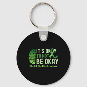 Its Okay To Not Be Okay Mental Health S Awareness  Keychain