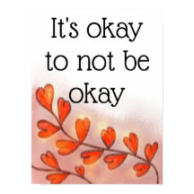 It's Okay To Not Be Okay Poster Print