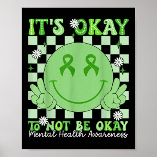 Its Okay To Not Be Okay Smile Face Mental Health A Poster
