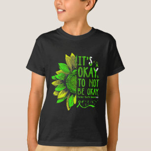 Its Okay To Not Be Okay Sunflower Mental Health Aw T-Shirt