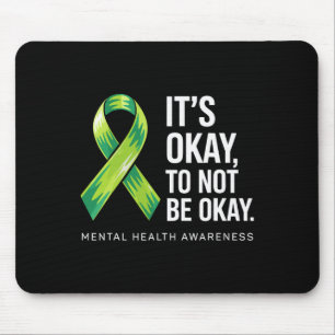 Its Okay To Not Be Okay Support Mental Health Awar Mouse Pad