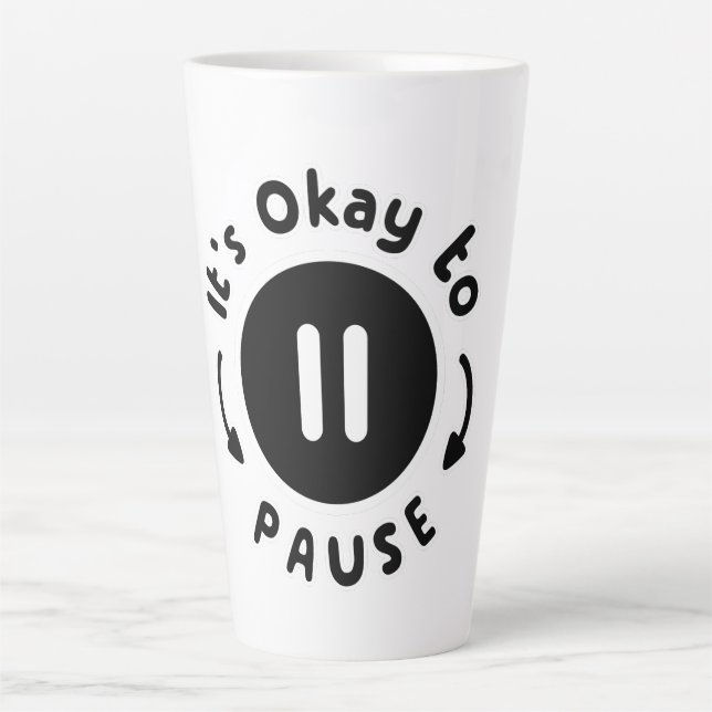 It's Okay to Pause - Self Care Latte Mug (Front)