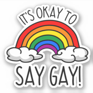 It's okay to say gay