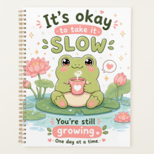 It's Okay to Take It Slow – Kawaii Frog Planner
