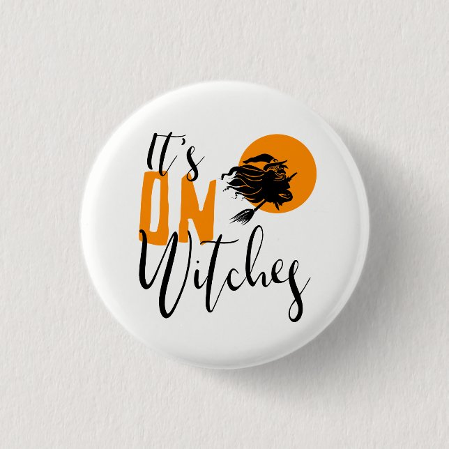 It's On Witches ID442 1 Inch Round Button (Front)