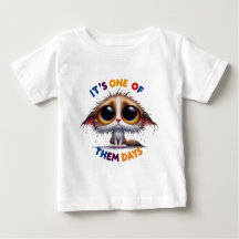 It's one of them days T-Shirt
